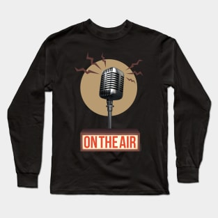 Music/Voice: On the Air - Vintage microphone with lightbox signal Long Sleeve T-Shirt